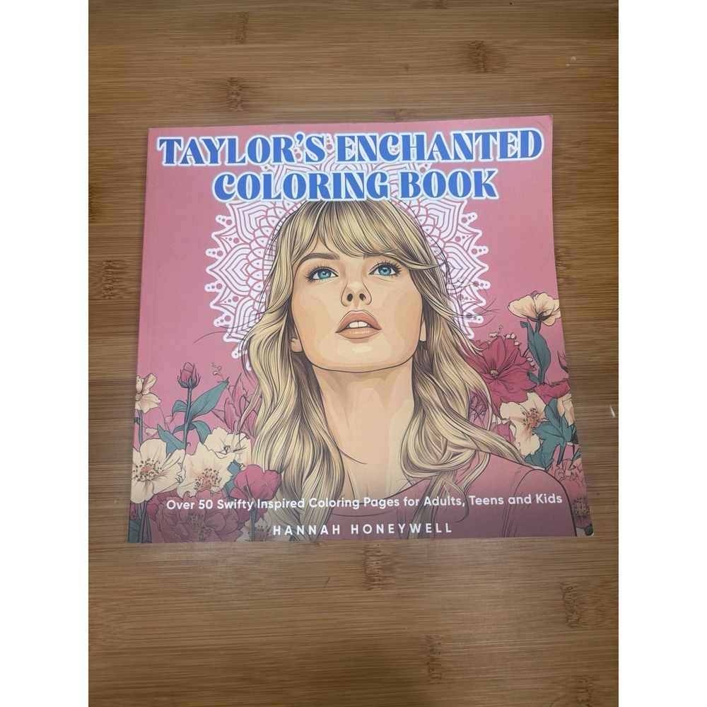 Taylor's Enchanted Coloring Book: Over 50 Swifty Inspire... by Honeywell, Hannah